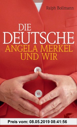 Gebr. - Die Deutsche: Angela Merkel und wir