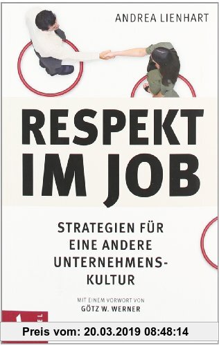 Gebr. - Respekt im Job: Strategien für eine andere Unternehmenskultur