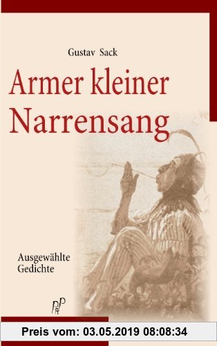 Gebr. - Armer kleiner Narrensang: Ausgewählte Gedichte