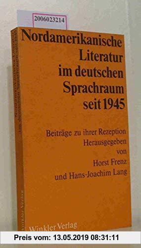 Nordamerikanische Literatur im deutschen Sprachraum seit 1945. Beiträge zu ihrer Rezeption