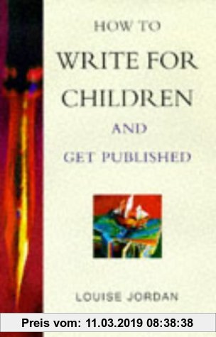 How to Write Books for Children - and Get Published