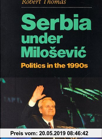 Serbia Under Milosevic: Politics in the 1990s
