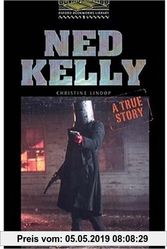 Gebr. - Ned Kelly: A True Story (Oxford Bookworms Library: Level One, 400 Headwords)