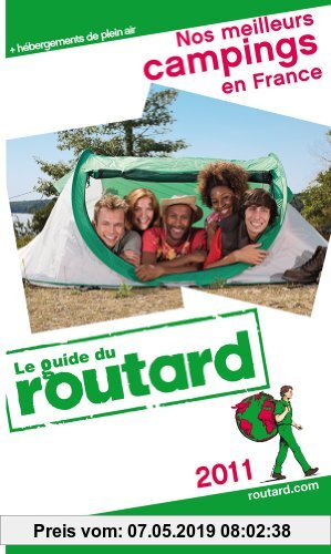 Gebr. - Guide du Routard Nos meilleurs campings en France - Edition 2011