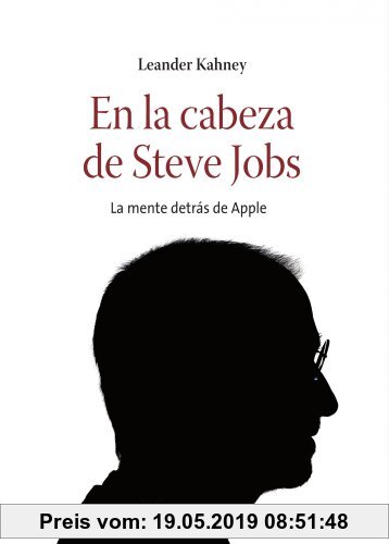 Gebr. - En la cabeza de Steve Jobs : la mente detrás de Apple