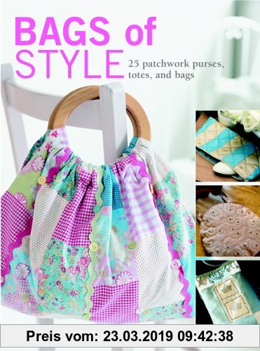 Gebr. - Bags of Style: 25 Patchwork Purses, Totes and Bags (Creative Arts & Crafts)