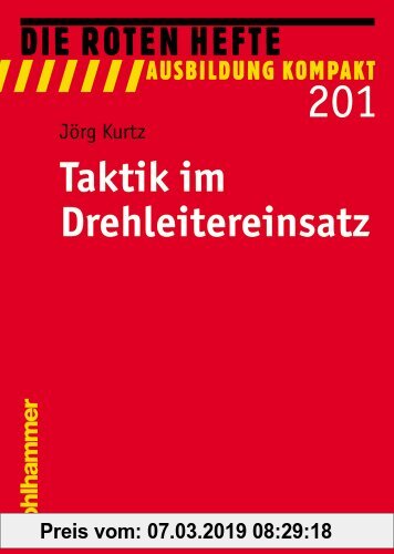 Gebr. - Taktik im Drehleitereinsatz (Die Roten Hefte / Ausbildung Kompakt)