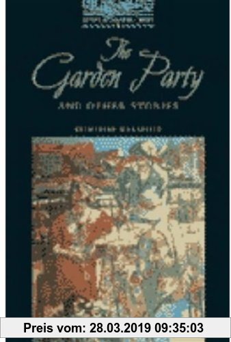 Gebr. - The Garden Party and Other Stories: 1800 Headwords (Oxford Bookworms ELT)
