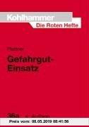 Gebr. - Die Roten Hefte, Bd.36a, Gefahrgut-Einsatz, Fahrzeug und Gerät