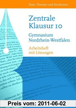 Gebr. - Texte, Themen und Strukturen - Nordrhein-Westfalen: Zentrale Klausur im 10. Schuljahr: Arbeitsheft. Mit eingelegtem Lösungsheft