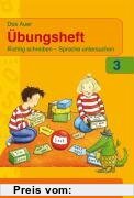 Gebr. - Das Auer Sprachbuch. Ausgabe für Bayern - Neubearbeitung: Das Auer Sprachbuch. 3. Schuljahr. Übungsheft. Ausgabe für Bayern: Richtig schreiben