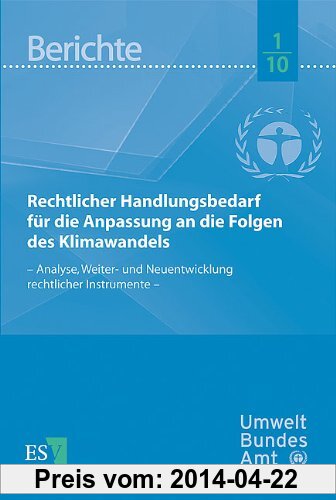 Gebr. - Rechtlicher Handlungsbedarf für die Anpassung an die Folgen des Klimawandels: - Analyse, Weiter- und Neuentwicklung rechtlicher Instrumente -: