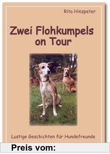 Gebr. - Zwei Flohkumpels on Tour. Lustige Geschichten für Hundefreunde