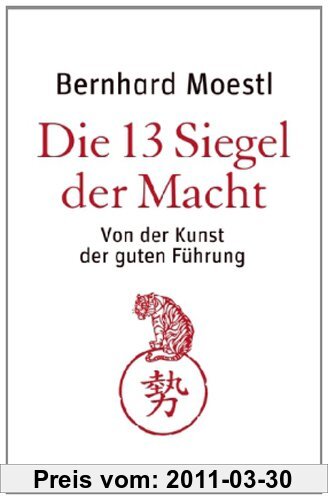 Gebr. - Die 13 Siegel der Macht: Von der Kunst der guten Führung