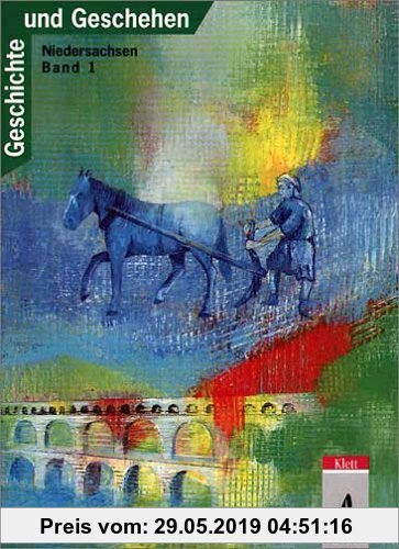 Geschichte und Geschehen, Ausgabe G für Niedersachsen, Bd.1