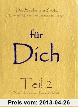Gebr. - Die Seelen aus Gott, Erzengel Michael und Jeshua ben Joseph für Dich 02: Das Geheimnis wer du wirklich bist