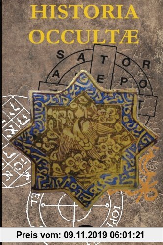 Historia Occultae N°9 - Revue Annuelle Des Sciences Ésotériques: Volume 9
