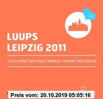 Gebr. - LUUPS - LEIPZIG 2011: Gutscheine für Essen, Trinken, Freizeit und Kultur