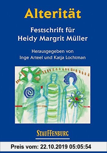 Gebr. - Alterität: Festschrift für Heidy Margrit Müller (Stauffenburg Festschriften)