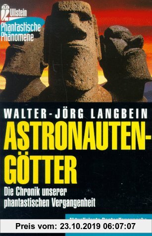 Gebr. - Astronautengötter. Die Chronik unserer phantastischen Vergangenheit.