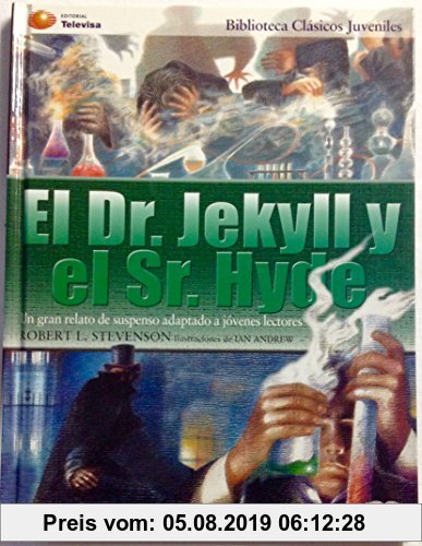 Gebr. - El extrano caso del Dr. Jekyll y el Sr. Hyde/The Strange Case of Dr. Jekeyll and Mr. Hyde (Clasicos Juveniles/Juvenile Classics)