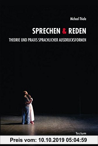 Gebr. - Sprechen & Reden: Theorie und Praxis sprachlicher Ausdrucksformen