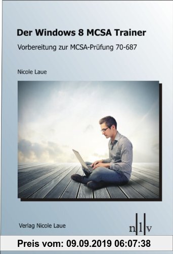 Gebr. - Der Windows 8 MCSA Trainer, Vorbereitung zur MCSA-Prüfung 70-687