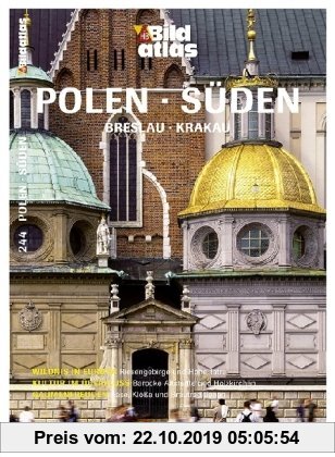 Gebr. - Bildatlas Polen - Süd: Breslau, Krakau. Entdeckungen in Osteuropa: pulsierende Metropolen und barocke Altstädte, reizvolle Flusslandschaften u