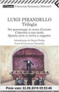 Gebr. - Trilogia. Sei personaggi in cerca d'autore-Ciascuno a suo modo-Questa sera si recita a soggetto
