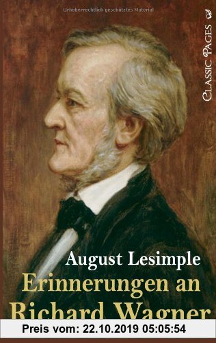 Gebr. - Erinnerungen an Richard Wagner (Classic Pages)