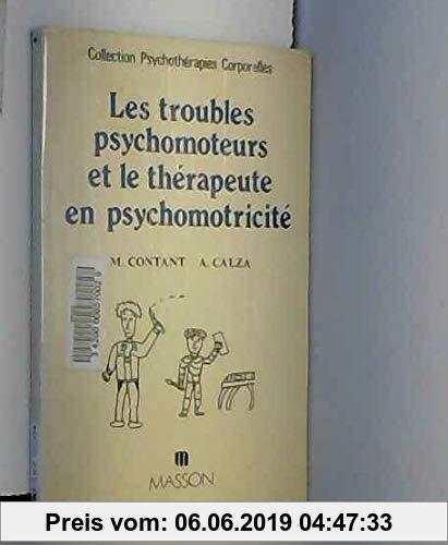 Gebr. - LES TROUBLES PSYCHOMOTEURS ET LE THERAPEUTE EN PSYCHOMOTRICITE. Etudes épistémologiques, siémologiques, identitaires (Psychot.Corpore)
