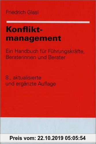 Gebr. - Konfliktmanagement: Ein Handbuch für Führungskräfte, Beraterinnen und Berater
