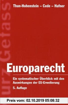 Europarecht: Ein systematischer Überblick mit den Auswirkungen der EU-Erweiterung