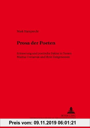 Gebr. - Prosa der Poeten: Erinnerung und poetische Faktur in Texten Marina Cvetaevas und ihrer Zeitgenossen (Slavische Literaturen)