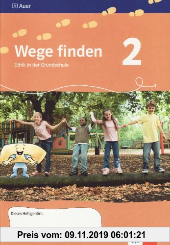 Gebr. - Wege finden. Ethik in der Grundschule. Arbeitsheft 2. Jahrgangsstufe. Ausgabe für Sachsen, Sachsen-Anhalt und Thüringen. Neuentwicklung