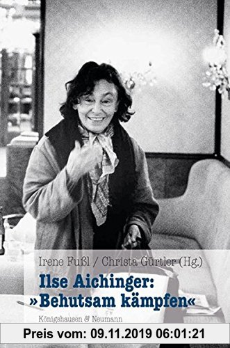 Gebr. - Ilse Aichinger: 'Behutsam kämpfen'