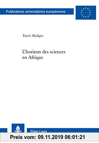 Gebr. - L'horizon des sciences en Afrique (Europäische Hochschulschriften / European University Studies / Publications Universitaires Européennes)