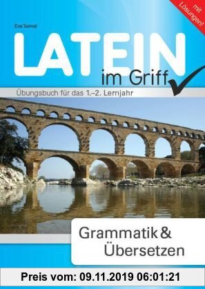 Gebr. - Latein - Alles im Griff: Grammatik & Übersetzen. Übungsbuch für alle Lernjahre