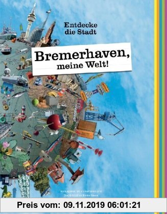 Gebr. - Bremerhaven, meine Welt!: Entdecke die Stadt