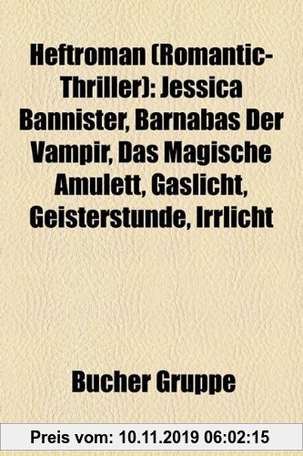 Gebr. - Heftroman (Romantic-Thriller): Jessica Bannister, Barnabas Der Vampir, Das Magische Amulett, Gaslicht, Geisterstunde, Irrlicht