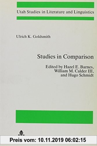 Gebr. - Studies in Comparison: Edited by Hazel Barnes, William M. Calder III, and Hugo Schmidt (Utah Studies in Literature and Linguistics)