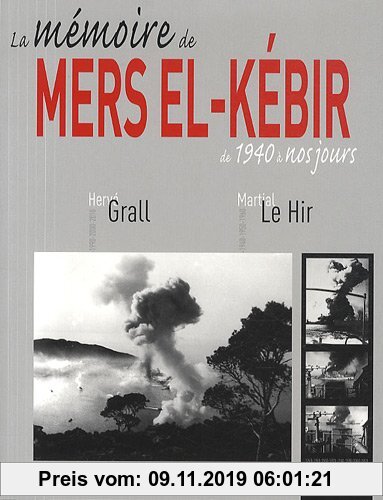 Gebr. - La mémoire de Mers El-Kébir de 1940 à nos jours