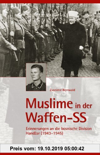 Gebr. - Muslime in der Waffen-SS: Erinnerungen an die bosnische Division Handzar (1943-1945)