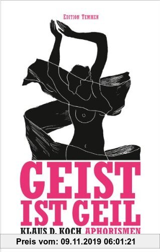 Gebr. - Geist ist geil: Aphorismen und Miniaturen