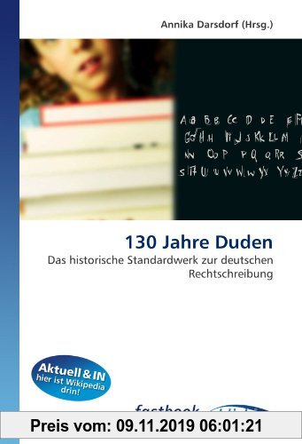 Gebr. - 130 Jahre Duden: Das historische Standardwerk zur deutschen Rechtschreibung