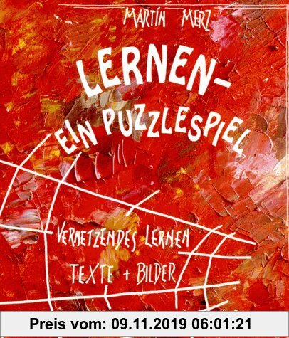 Gebr. - Lernen. Ein Puzzlespiel Vernetzendes Lernen. Texte und Bilder