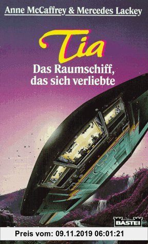 Gebr. - Tia. Das Raumschiff, das sich verliebte. Science Fiction Roman.