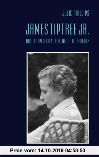 Gebr. - James Tiptree Jr. - Das Doppelleben der Alice B. Sheldon