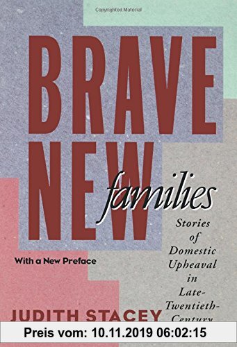 Gebr. - Brave New Families: Stories of Domestic Upheaval in Late Twentieth-century America