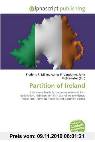 Gebr. - Partition of Ireland: Irish Home Rule bills, Unionism in Ireland, Irishnationalism, Irish Republic, Irish War of Independence,Anglo-Irish Trea